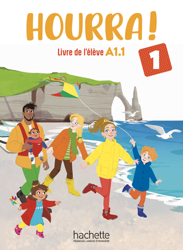 Hourra ! A1.1 - Livre de l'élève
